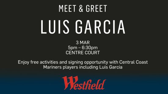 EVENT: Meet Luis Garcia at Westfield Tuggerah