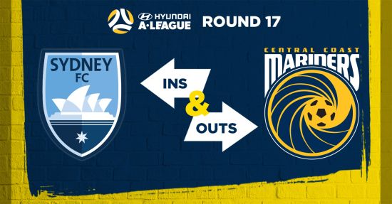 Ins & Outs: Sydney FC vs. Mariners  