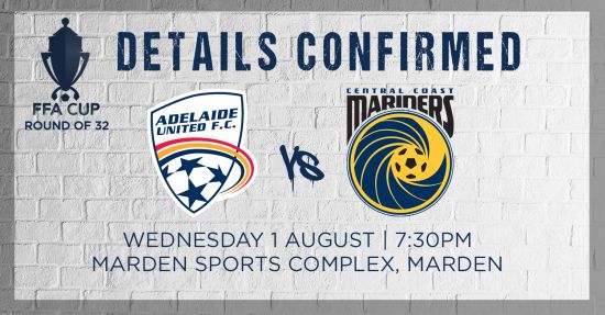 FFA Cup Details Confirmed: Mariners vs. Adelaide United